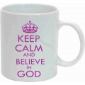 Cana, Keep calm and believe in God.